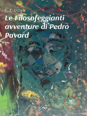 cover image of Le Filosofeggianti avventure di Pedro Pavard